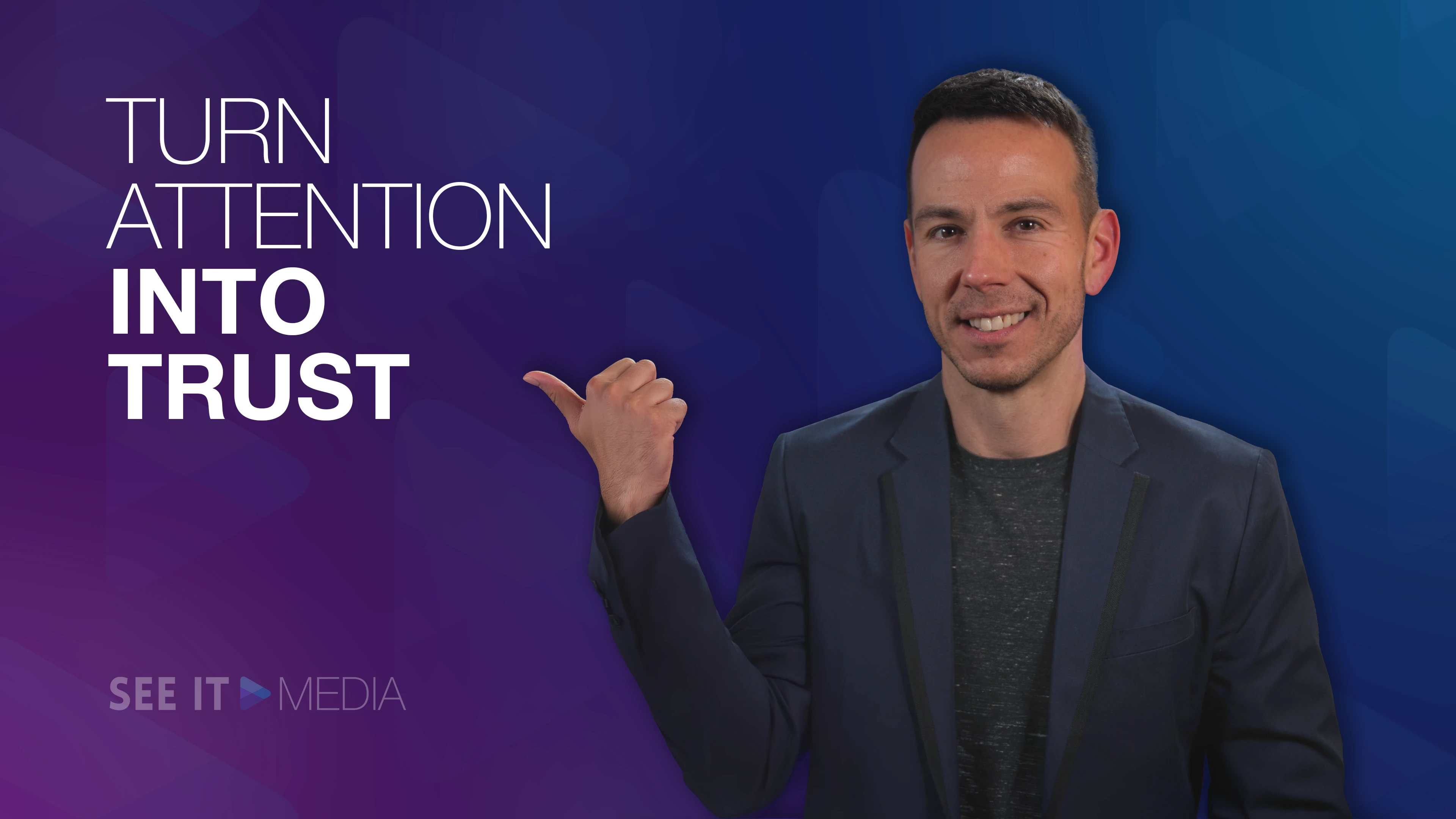 Banner with bold text "Turn Attention Into Trust" for a video explaining why video is your brand's most powerful marketing tool.