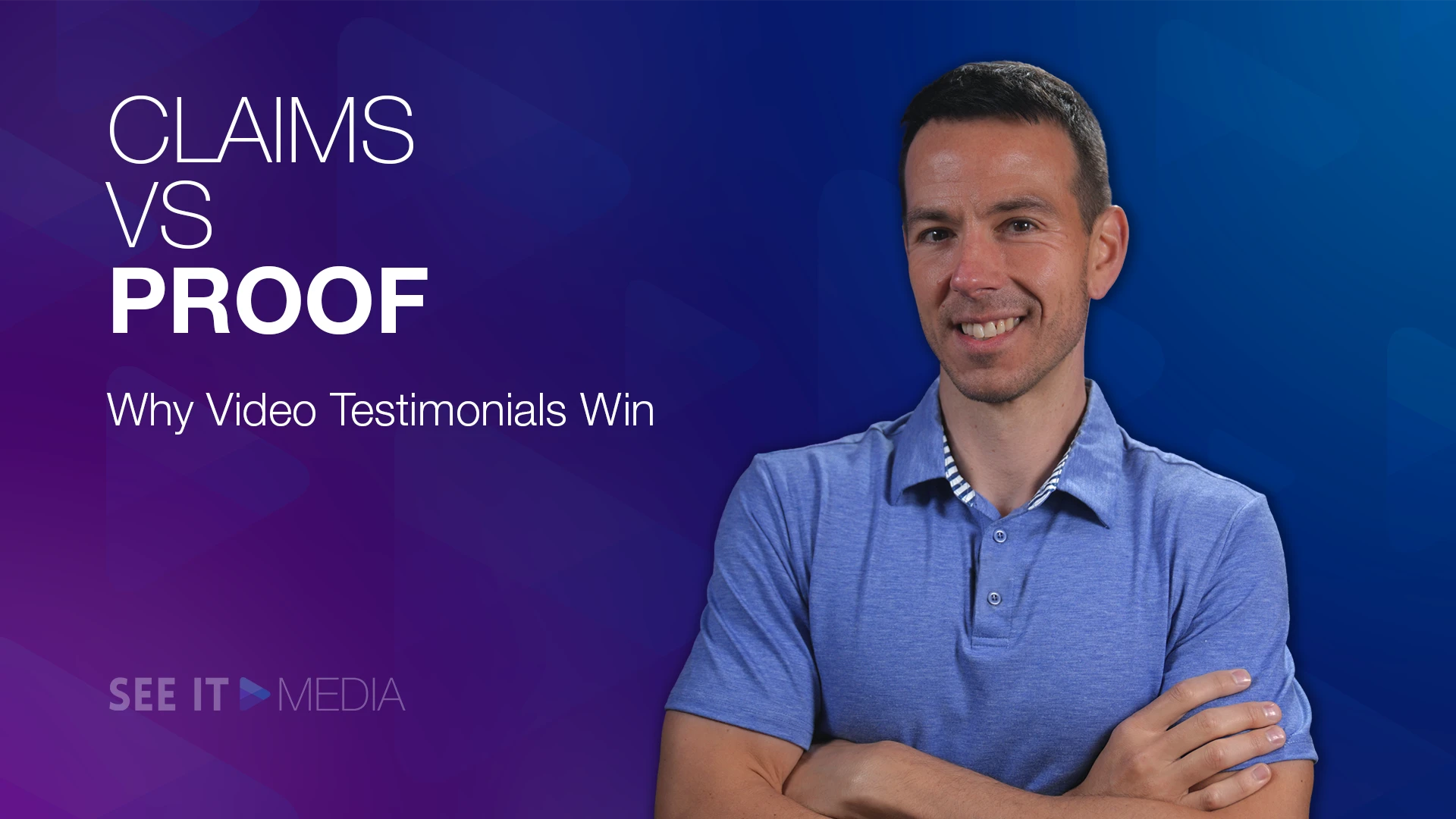 Image for the blog post Claims vs. Proof: Why Video Testimonials Win. The image features a smiling man on the right.