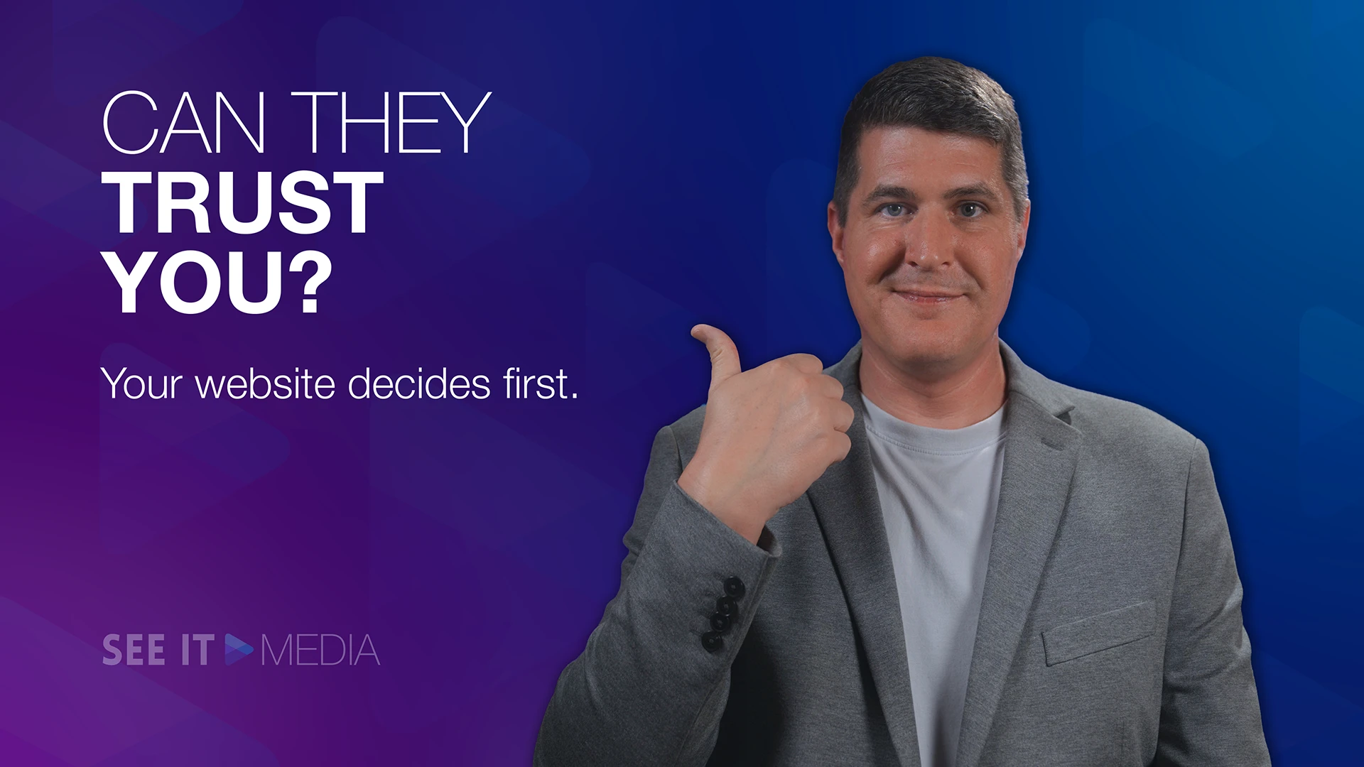 Image for the blog post: The Trust Gap: Why Website Trust Signals Matter Most. Features a man in a gray blazer giving a thumbs‑up beside bold text that reads: Can they trust you.