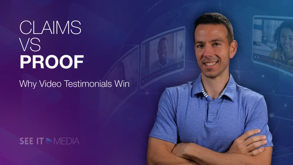 Image for the blog post Claims vs. Proof: Why Video Testimonials Win. The image features a smiling man on the right.